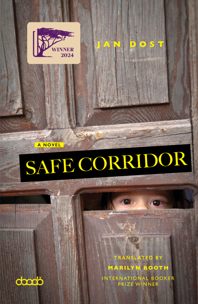 Cover of the novel Safe Corridor by Jan Dost, translated by Marilyn Booth. The background features a weathered wooden door with a small opening through which a child's wide eyes peer out, evoking fear and curiosity. A bold black title strip diagonally reads "SAFE CORRIDOR" in bright yellow letters. Additional text includes "A Novel," "Translated by Marilyn Booth, International Booker Prize Winner," and a badge stating "Winner 2024" with the Bait AlGhasham DarArab International Translation Prize logo. The DarArab logo appears in the bottom left corner.